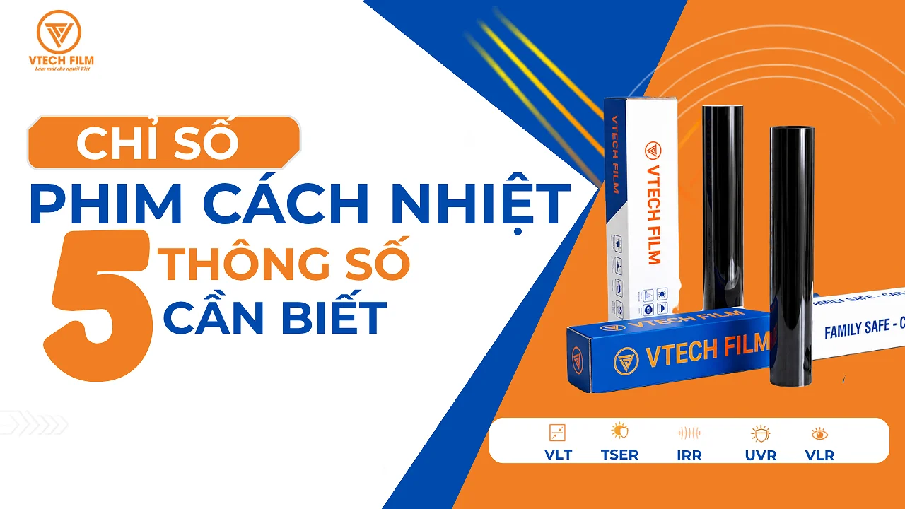 Chỉ số phim cách nhiệt mà bạn cần biết khi dán phim
