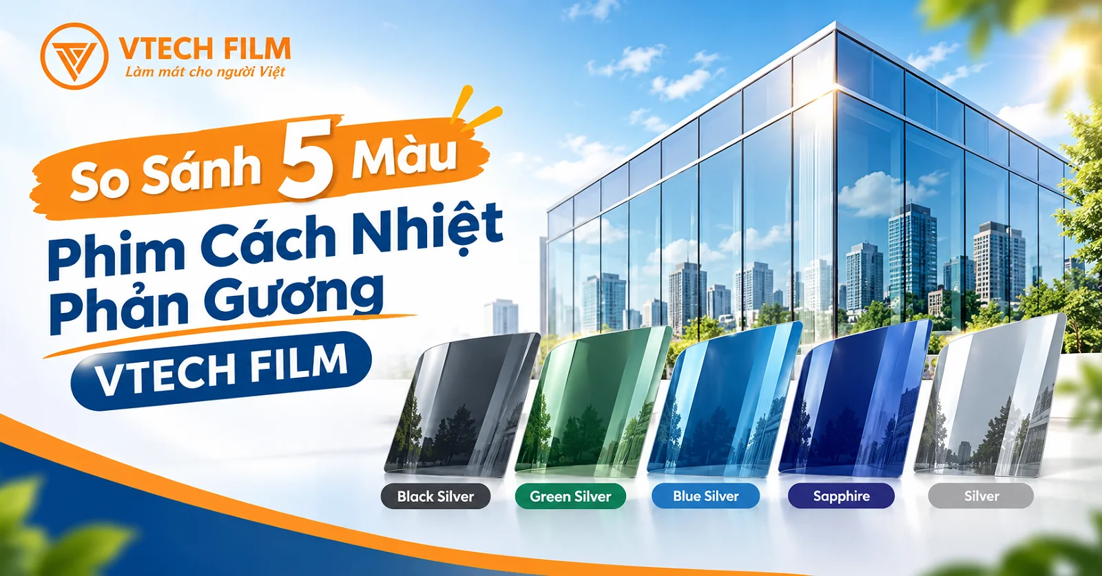 So Sánh 5 Màu Phim Cách Nhiệt Phản Gương VTECH FILM