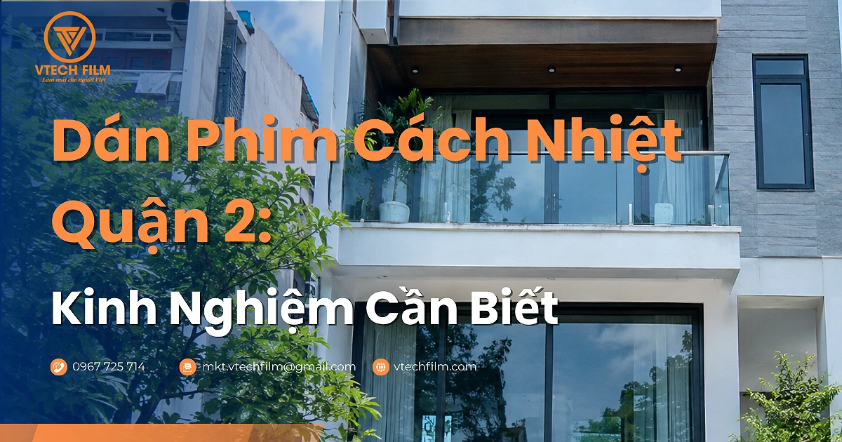 Dán phim cách nhiệt Quận 2: Kinh nghiệm dán phim