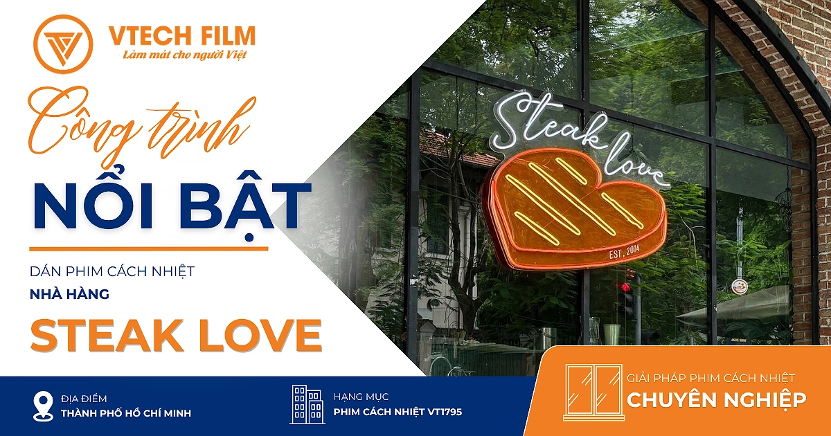 Công trình dán phim cách nhiệt VT1795 tại nhà hàng Steak Love TP.HCM