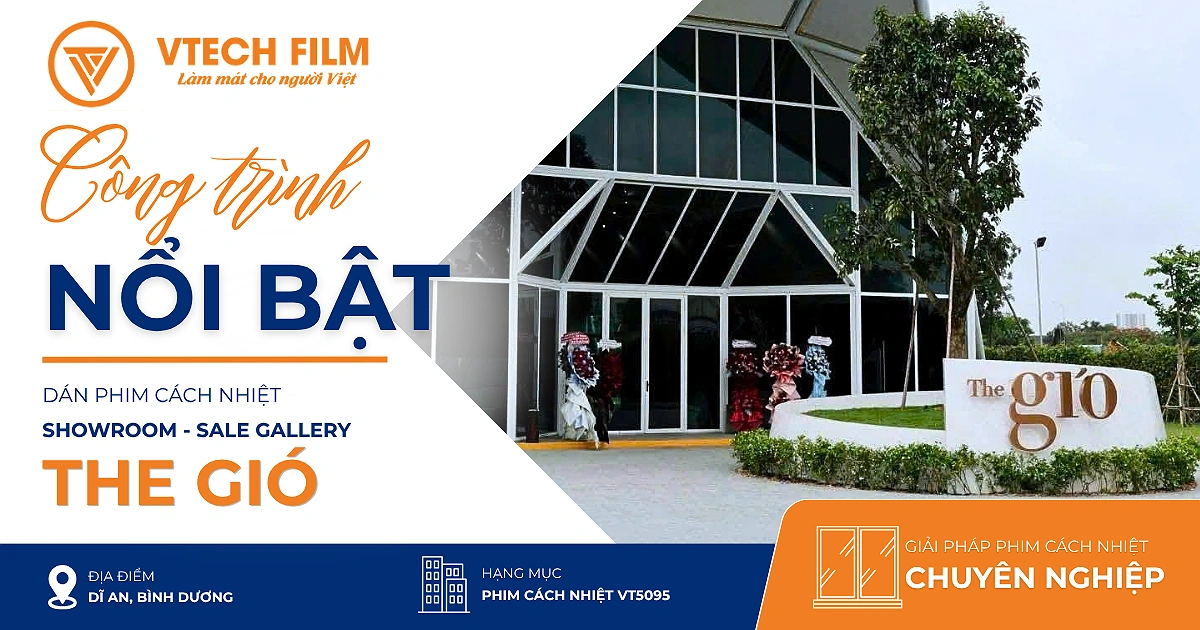 Thi công dán phim cách nhiệt showroom Thế Giới tại Dĩ An Bình Dương bằng phim Nano Ceramic VTECH FILM.