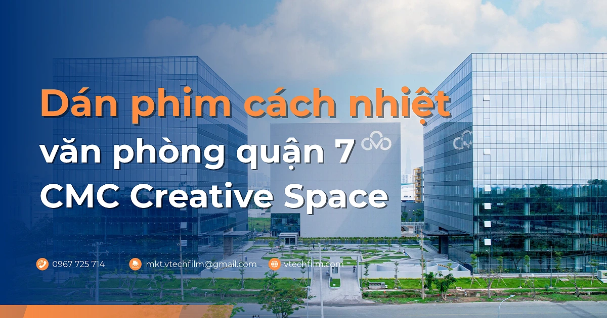 Dán phim cách nhiệt văn phòng quận 7 tại CMC Creative Space